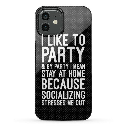 Socializing Stresses Me Out Phone Case